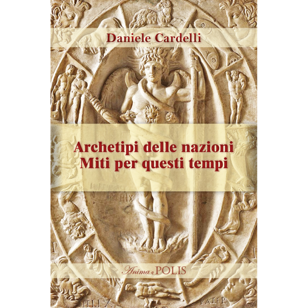 Archetipi delle nazioni. Miti per questi tempi