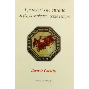 I pensieri che curano. Sofia, la sapienza come terapia